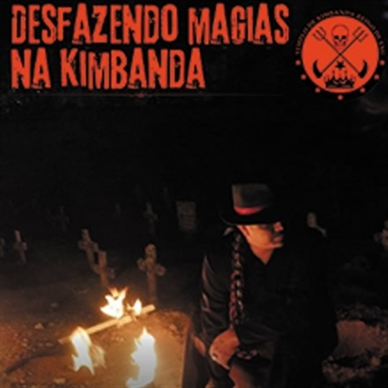 DESFAZENDO MAGIAS NA KIMBANDA